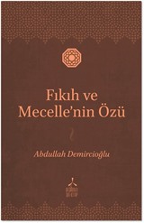 Fıkıh ve Mecelle'nin Özü