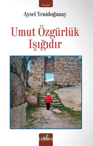 Umut Özgürlük Işığıdır
