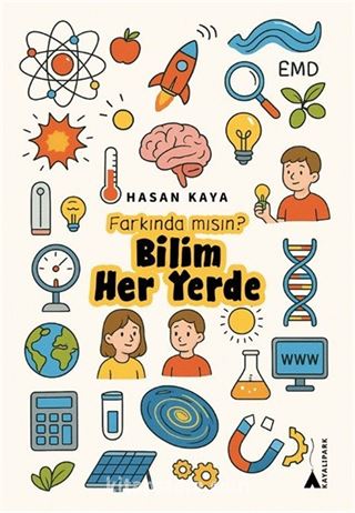 Farkında mısın? Bilim Her Yerde