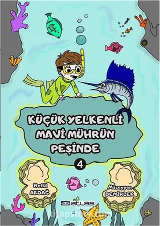 Küçük Yelkenli Mavi Mührün Peşinde (4 Kitap)