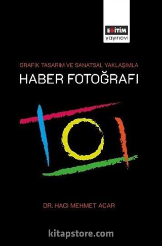 Grafik Tasarım ve Sanatsal Yaklaşımla Haber Fotoğrafı