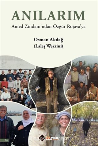 Anılarım Amed Zindanı'ndan Özgür Rojava'ya
