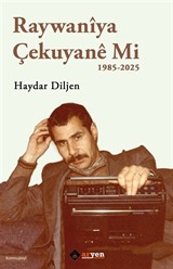 Raywaniya Çekuyane Mi - 1985-2025