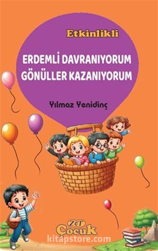 Erdemli Davranıyorum Gönüller Kazanıyorum