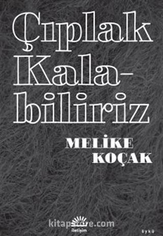 Çıplak Kalabiliriz