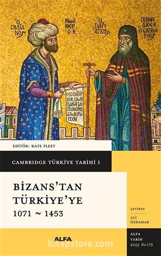 Cambridge Türkiye Tarihi 1 / Bizans'tan Türkiye'ye 1071-1453 (Ciltli)