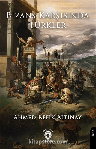 Bizans Karşısında Türkler