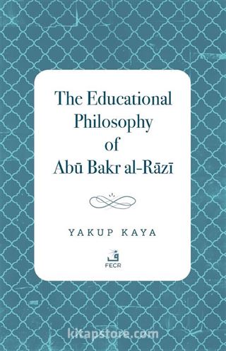 The Educational Philosophy of Abū Bakr al-Rāzī