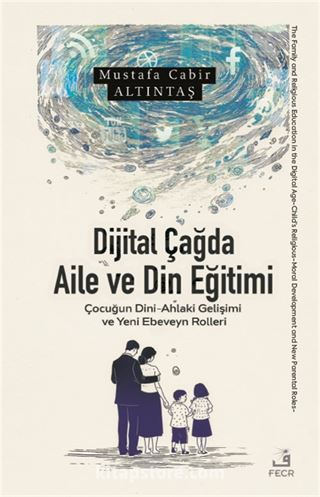 Dijital Çağda Aile ve Din Eğitimi
