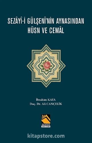 Sezayî-İ Gülşenî'nin Aynasından Hüsn ve Cemal