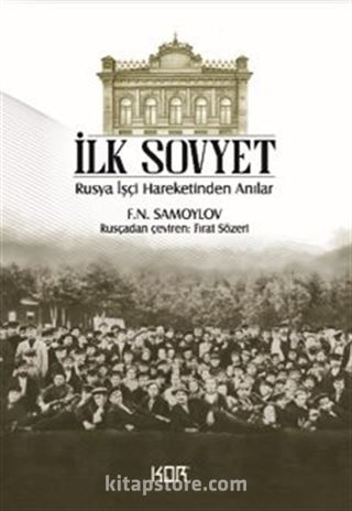 İlk Sovyet -Rusya İşçi Hareketinden Anılar