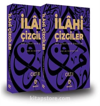 İlahi Çizgiler Hat Sanatının Öncüleri (2 Cilt)