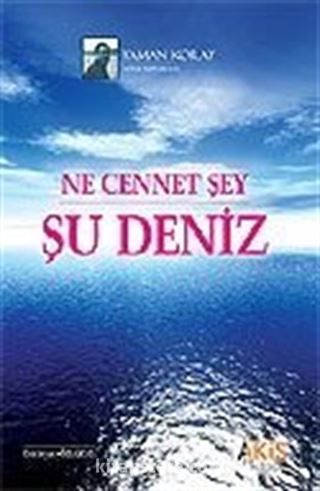 Ne Cennet Şey Şu Deniz
