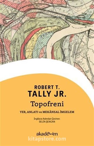 Topofreni: Yer, Anlatı ve Mekansal İmgelem
