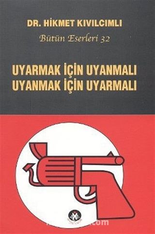 Uyarmak İçin Uyanmalı Uyanmak İçin Uyarmalı