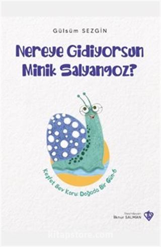 Nereye Gidiyorsun Minik Salyangoz