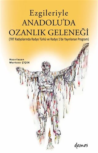 Ezgileriyle Anadolu'da Ozanlık Geleneği