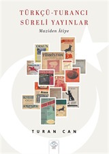Türkçü Turancı Süreli Yayınlar