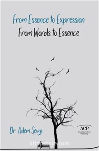 From Essence to Expression From Words to Essence