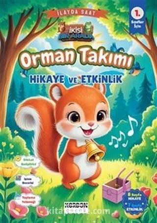 Orman Takımı Hikaye ve Etkinlik 1. Sınıflar İçin (İkisi Bir Arada Renkli Resimli)