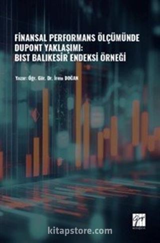 Finansal Performans Ölçümünde Dupont Yaklaşımı: Bıst Balıkesir Endeksi Örneği