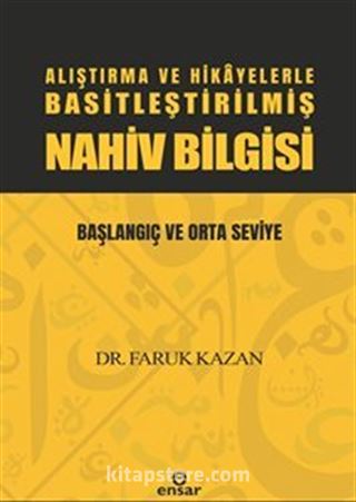 Alıştırma ve Hikayelerle Basitleştirilmiş Nahiv Bilgisi Başlangıç ve Orta Seviye