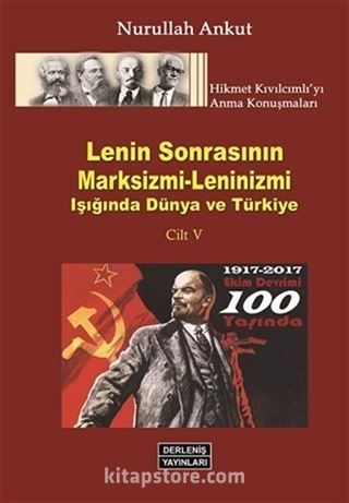 Lenin Sonrasının Marksizmi - Leninizm Işığında Dünya ve Türkiye (Cilt 5)