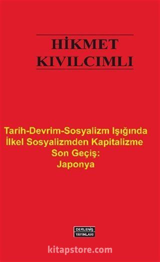 Tarih-Devrim-Sosyalizm Işığında İlkel Sosyalizmden Kapitalizme Son Geçiş: Japonya