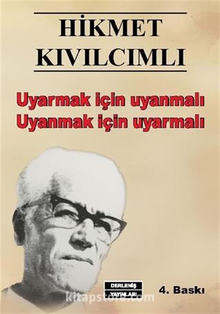 Uyarmak İçin Uyanmalı