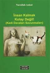İnsan Kalmak Kolay Değil!