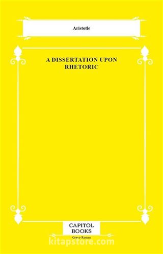 A Dissertation Upon Rhetoric