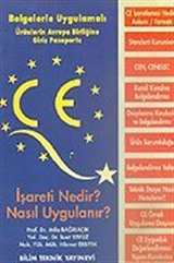 Ürünlerin Avrupa Birliğine Giriş Pasaportu/CE İşareti Nedir? Nasıl Uygulanır?/Belgelerle Uygulamalı