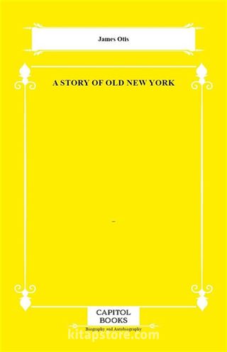A Story of Old New York