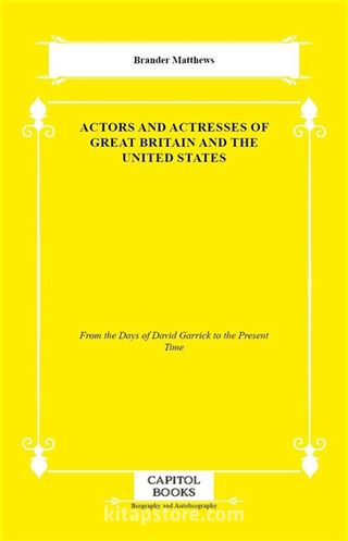 Actors and Actresses of Great Britain and the United States