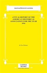 Annual Report of the American Historical Association for the Year 1916
