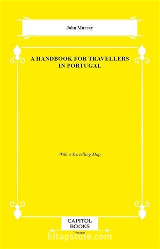 A Handbook for Travellers in Portugal