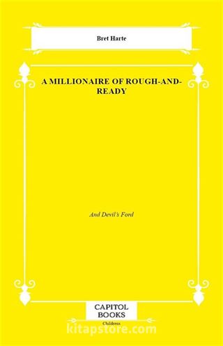 A Millionaire of Rough-and-Ready