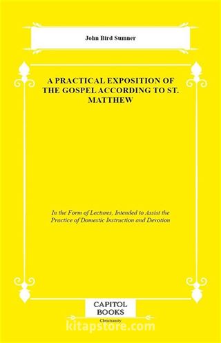 A Practical Exposition of the Gospel According to St. Matthew