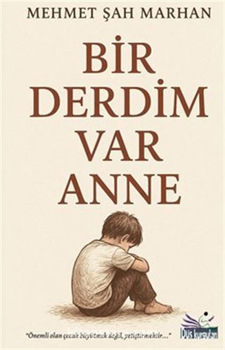 Bir Derdim Var Anne