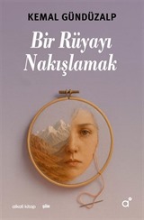 Bir Rüyayı Nakışlamak