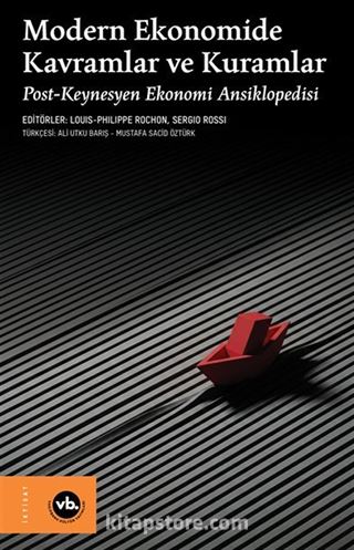 Modern Ekonomide Kavramlar ve Kuramlar / Post-Keynesyen Ekonomi Ansiklopedisi