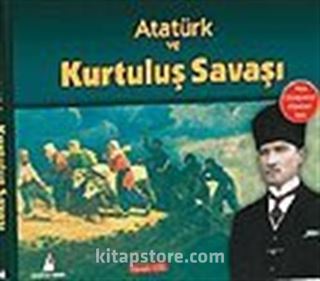 Atatürk ve Kurtuluş Savaşı