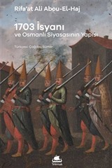 1703 İsyanı ve Osmanlı Siyasanın Yapısı