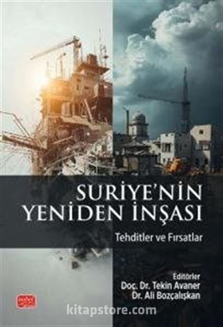Suriye'nin Yeniden İnşası - Tehditler ve Fırsatlar