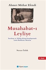 Musabahat-ı Leyliye İnceleme ve Tefrika-Kitap Karşılaştırmalı Latin Harflerine Aktarım