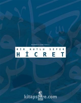 Bir Kutlu Sefer Hicret