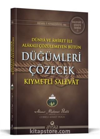 Düğümleri Çözecek Kıymetli Salevat