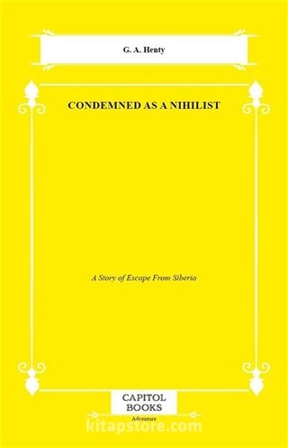 Condemned as a Nihilist