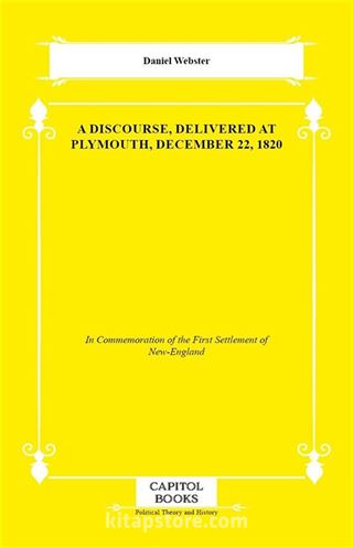 A Discourse, Delivered at Plymouth, December 22, 1820