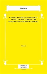 Commentaries on the First Twenty Chapters of the Book of the Prophet Ezekiel